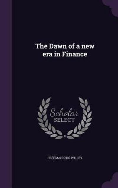 The Dawn of a new era in Finance