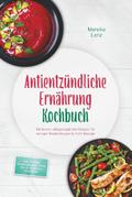 Antientzündliche Ernährung Kochbuch: Die besten al