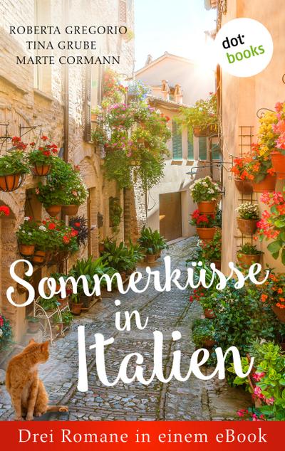 Sommerküsse in Italien: Drei Romane in einem eBook