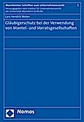 Gläubigerschutz bei der Verwendung von Mantel- und Vorratsgesellschaften