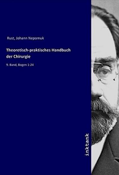 Theoretisch-praktisches Handbuch der Chirurgie