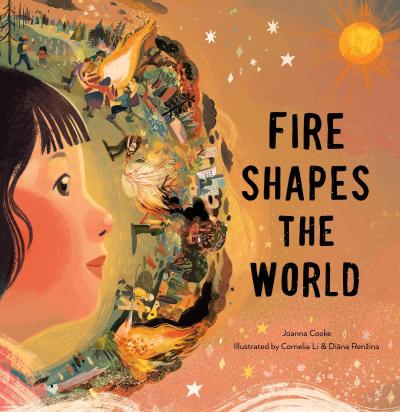 Fire Shapes the World