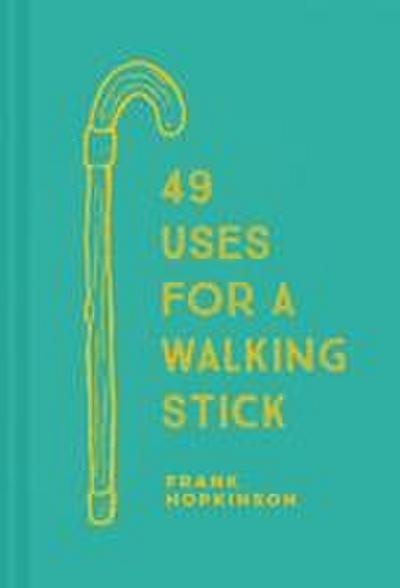 49 Uses for a Walking Stick