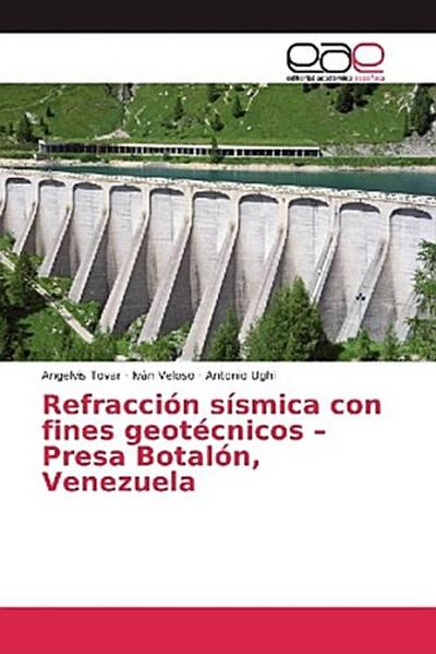 Refracción sísmica con fines geotécnicos - Presa Botalón, Venezuela