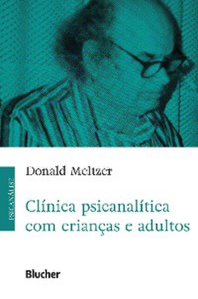 Clínica psicanalítica com crianças e adultos