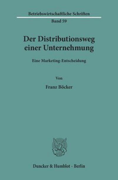 Der Distributionsweg einer Unternehmung.