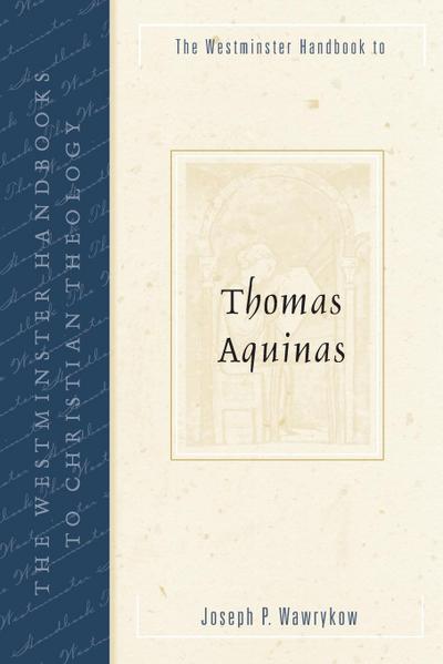 The Westminster Handbook to Thomas Aquinas