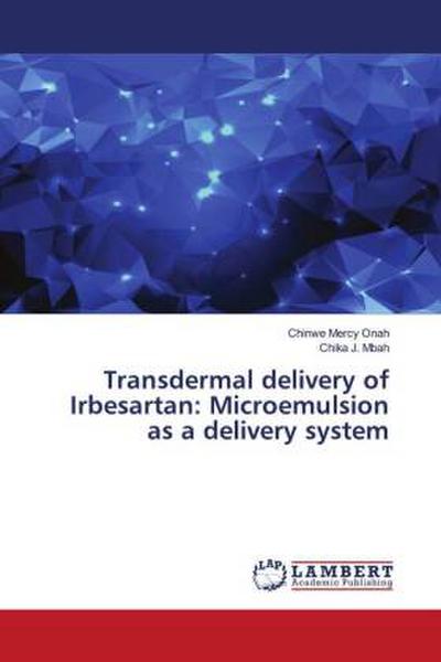 Transdermal delivery of Irbesartan: Microemulsion as a delivery system