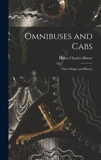 Omnibuses and Cabs: Their Origin and History
