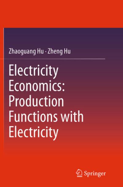 Electricity Economics: Production Functions with Electricity