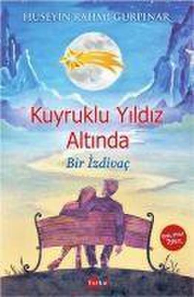 Kuyruklu Yildiz Altinda Bir Izdivac