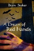 A Dream of Red Hands