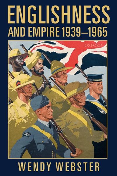 Englishness and Empire 1939-1965 (Paperback)