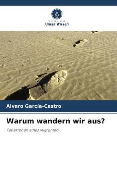 Warum wandern wir aus?
