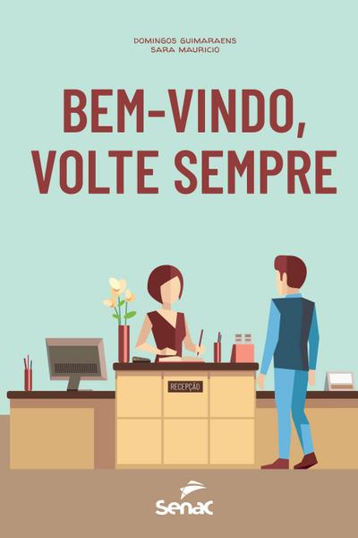 BEM-VINDO, VOLTE SEMPRE