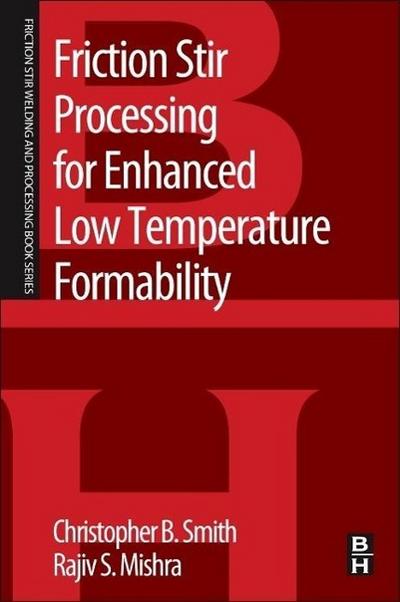 Friction Stir Processing for Enhanced Low Temperature Formability