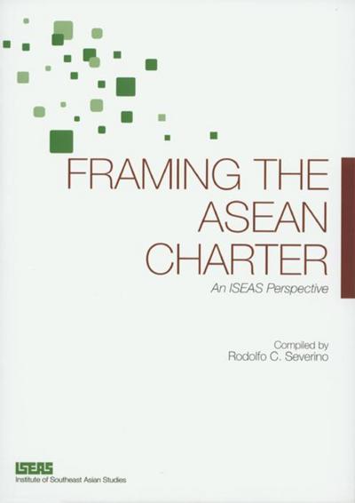Severino, R: Framing the ASEAN Charter