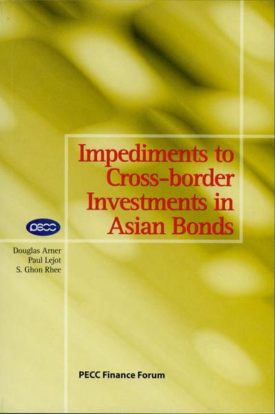 Impediments to Cross-Border Investments in Asian Bonds