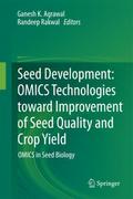 Seed Development: OMICS Technologies toward Improv