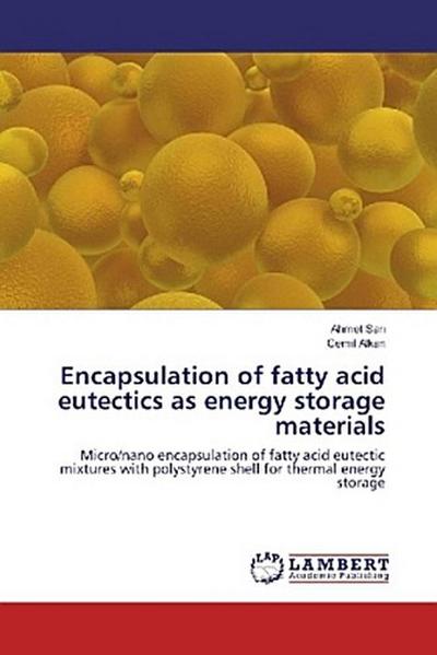 Encapsulation of fatty acid eutectics as energy storage materials