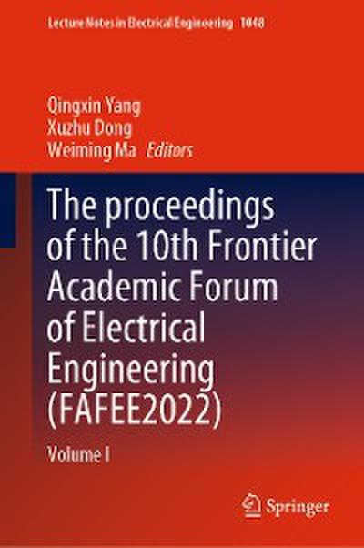 The proceedings of the 10th Frontier Academic Forum of Electrical Engineering (FAFEE2022)