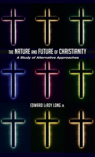 The Nature and Future of Christianity