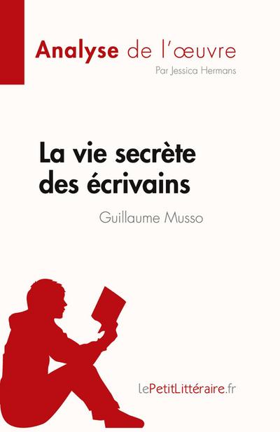 La vie secrète des écrivains de Guillaume Musso (Analyse de l’¿uvre)