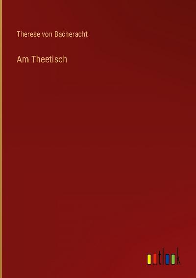 Am Theetisch