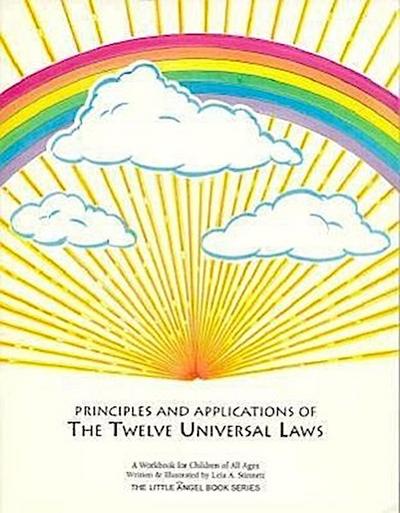 Principles and Applications of the Twelve Universal Laws