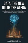 Data The New Oil of the AI ERA