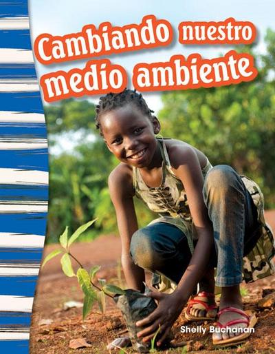 Cambiando Nuestro Medio Ambiente