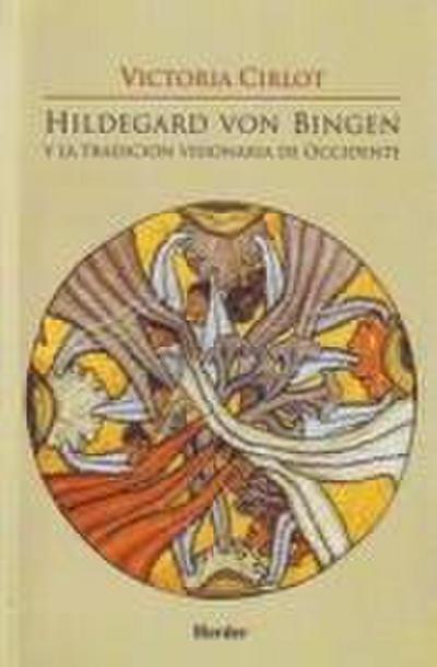 Hildegard von Bingen y la tradición visionaria de Occidente