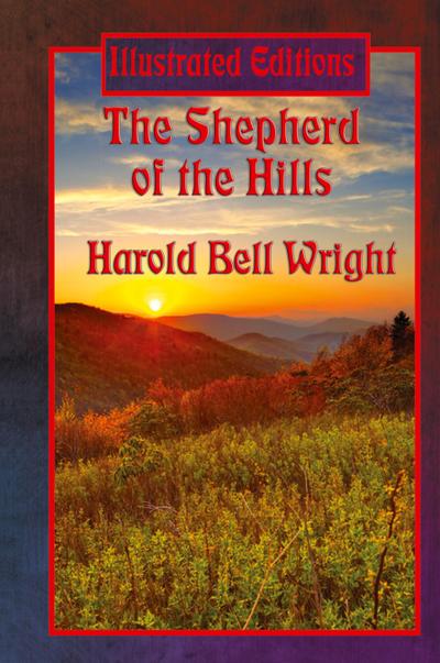 The Shepherd of the Hills (Illustrated Edition)