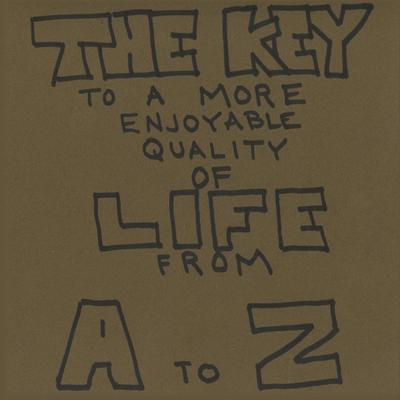 The Key To A More Enjoyable Quality Of Life From A-Z