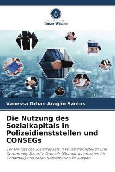 Die Nutzung des Sozialkapitals in Polizeidienststellen und CONSEGs