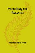 Preaching and Paganism
