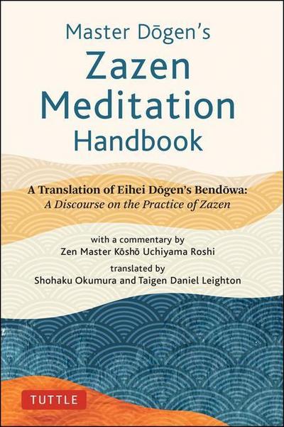 Master Dogen’s Zazen Meditation Handbook