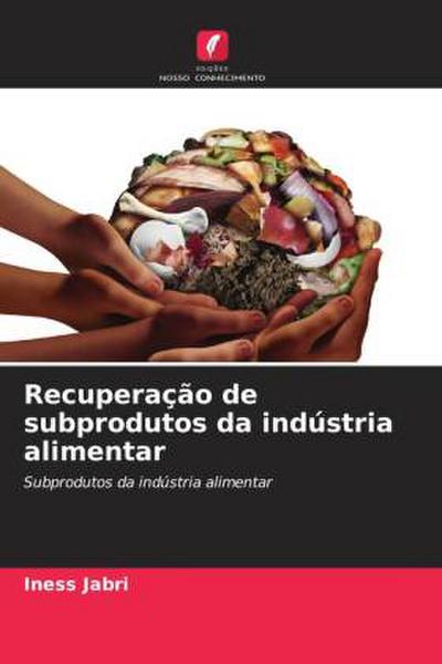 Recuperação de subprodutos da indústria alimentar