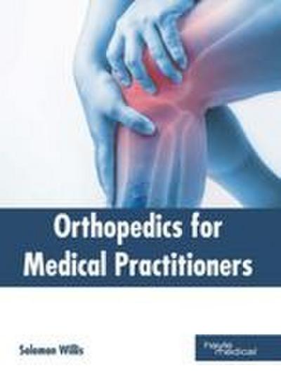 Orthopedics for Medical Practitioners