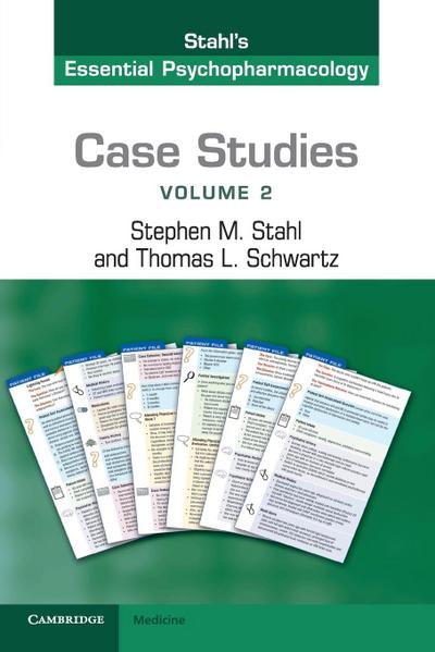 Case Studies: Stahl’s Essential Psychopharmacology: Volume 2