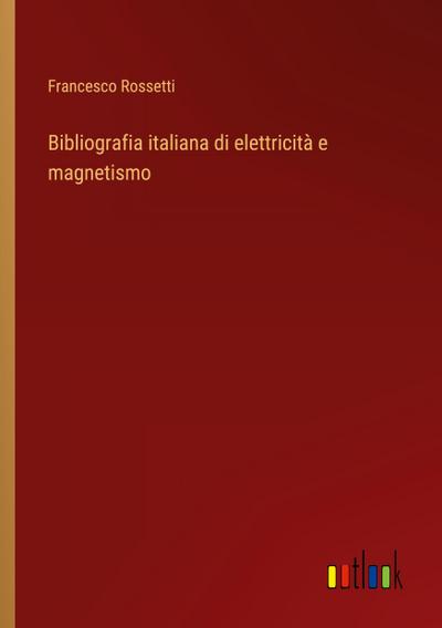 Bibliografia italiana di elettricità e magnetismo
