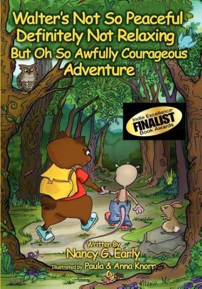 Walter’s Not So Peaceful, Definitely Not Relaxing, But Oh So Awfully Courageous Adventure