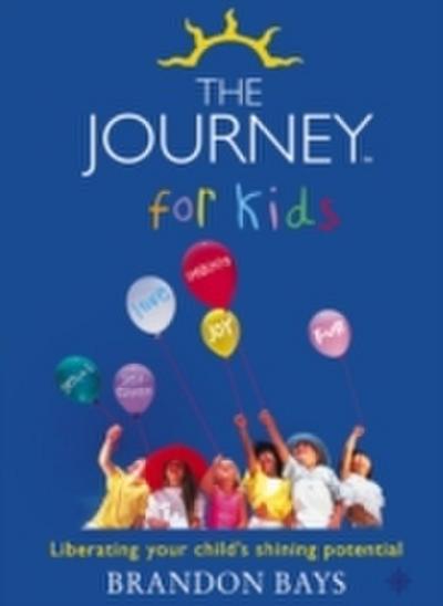 Journey for Kids: Liberating your Child’s Shining Potential (Text Only)