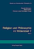 Religion und Philosophie im Widerstreit?