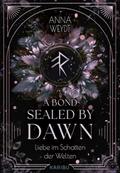 A Bond Sealed by Dawn - Liebe im Schatten der Welten