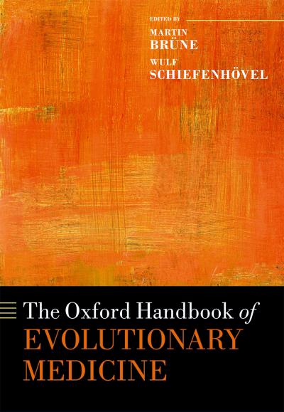 The Oxford Handbook of Evolutionary Medicine