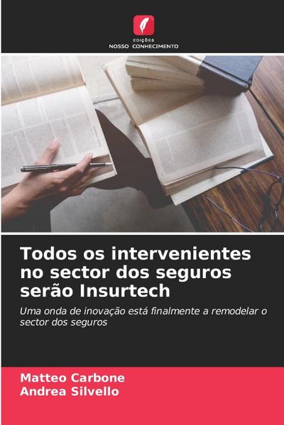 Todos os intervenientes no sector dos seguros serão Insurtech