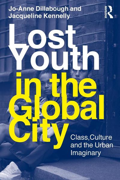 Lost Youth in the Global City