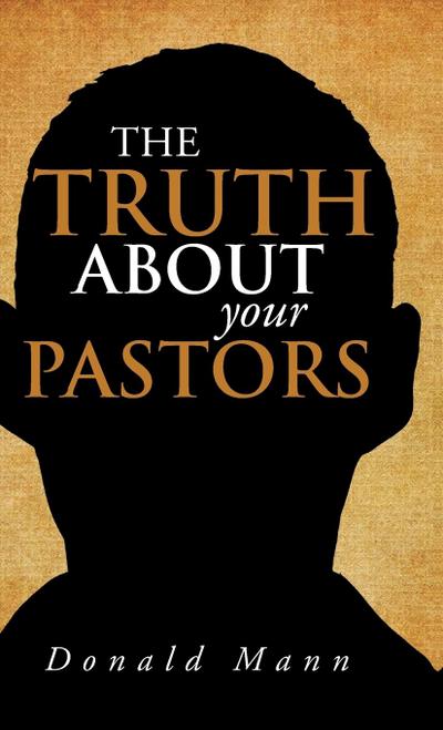 The Truth About your Pastors