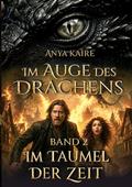 Im Auge des Drachens: Im Taumel der Zeit